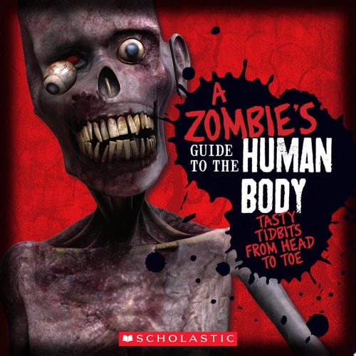 A Zombie's Guide To The Human Body: Anatomy 101 Taught By a Zombie