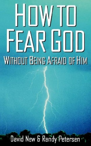 How to Fear God Without Being Afraid of Him