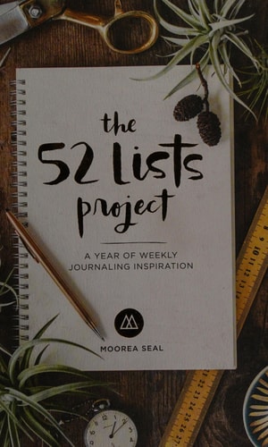 The 52 Lists Project A Year of Weekly Journaling Inspiration (A Guided Self-Care Journal for Women with Prompts, Photos, and Illustrations)