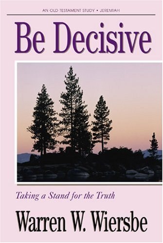 Be Decisive