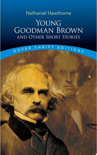 Young Goodman Brown and Other Short Stories (Dover Thrift Editions)