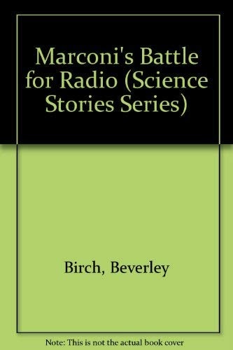 Marconi's Battle for Radio (Science Stories Series)