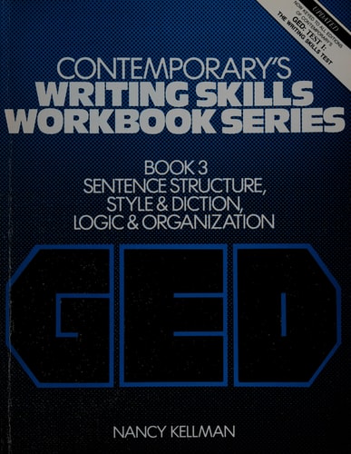 Sentence Structure Style and Diction Logic and Organization (Writing Skills Workbook Series, Book 3)