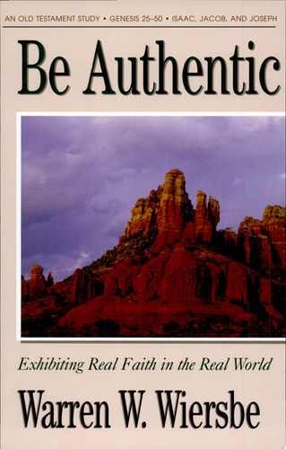 Be Authentic Exhibiting Real Faith in the Real World