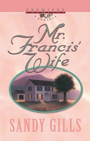Mr. Francis' Wife (Promises: a Romance)