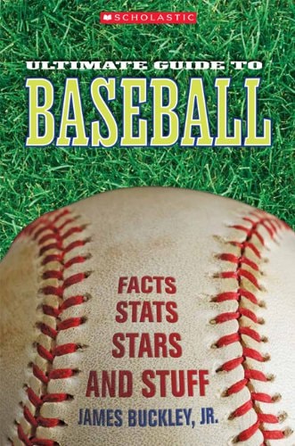 Scholastic Ultimate Guide to Baseball (Scholastic Ultimate Guides)