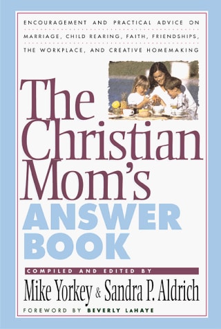 The Christian Mom's Answer Book