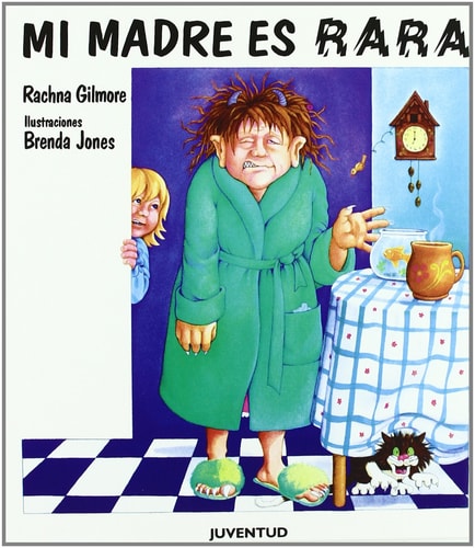 Mi madre es rara (Spanish Edition)