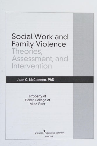 Social Work and Family Violence: Theories, Assessment, and Intervention