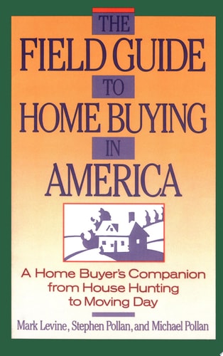 Field Guide to Home Buying in America