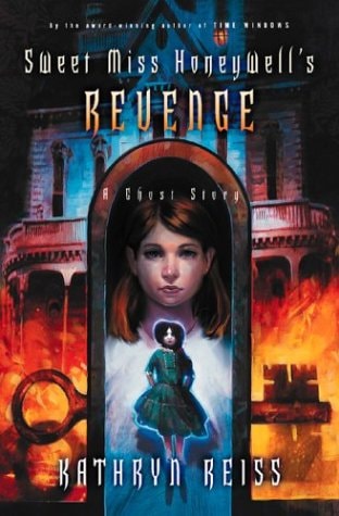 Sweet Miss Honeywell's Revenge : A Ghost Story