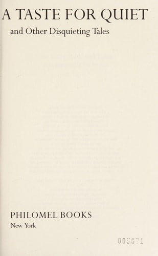 A Taste For Quiet and Other Disquieting Tales