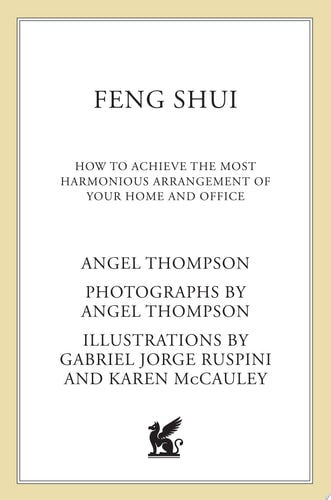 Feng Shui: How to Achieve the Most Harmonious Arrangement of Your Home and Office