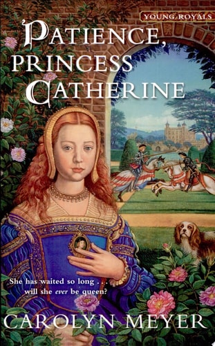 Patience, Princess Catherine: A Young Royals Book (Young Royals, 4)