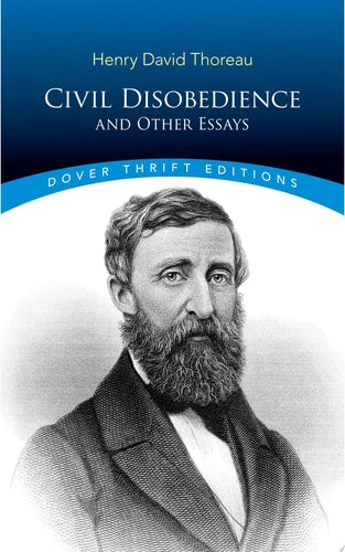 Civil Disobedience and Other Essays (Dover Thrift Editions)