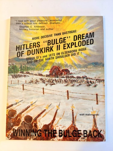 Hitlers "Bulge" dream of Dunkirk II exploded: Green GI's and vets on Elsenborn Ridge and N. shoulder did it!