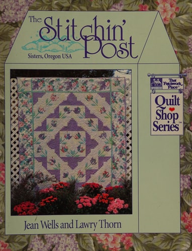 The Stitchin' Post: Sisters, Oregon USA (That Patchwork Place Quilt Shop Series)