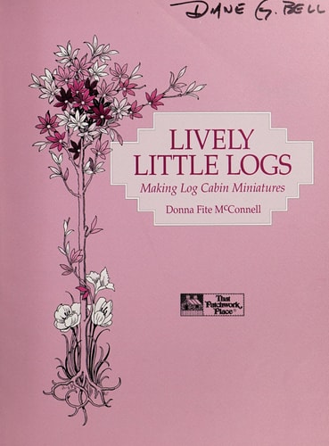Lively Little Logs: Making Log Cabin Miniatures (Designer)