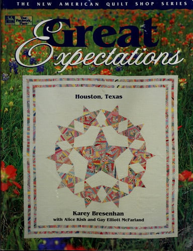 Great Expectations, Houston, Texas (The New American Quilt Shop Series)