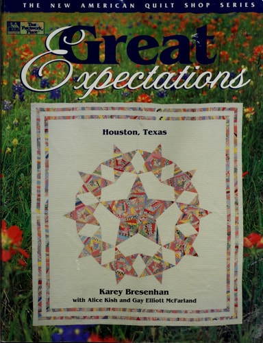 Great Expectations, Houston, Texas (The New American Quilt Shop Series)