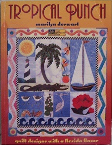 Tropical Punch: Quilt Designs With a Florida Flavor