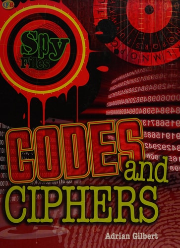 Codes and Ciphers (Spy Files)