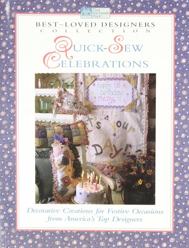 Quick-Sew Celebrations: Decorative Creations for Festive Occasions from America's Top Designers (Best-Loved Designers' Collection)