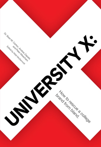 University X: How to Rescue a College Brand From Bland.