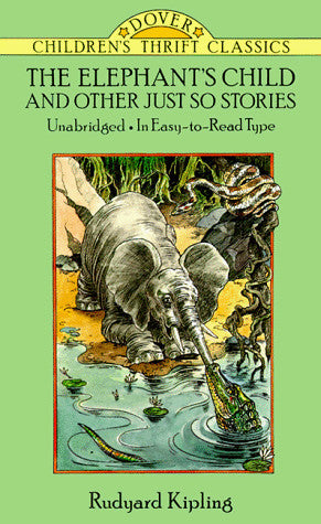 The Elephant's Child and Other Just So Stories