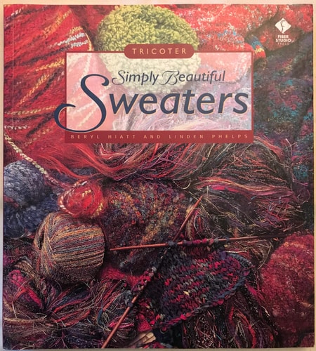 Simply Beautiful Sweaters: Tricoter