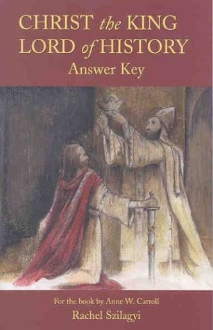 Christ the King Lord of History Answer Key