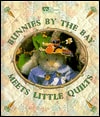 Bunnies by the Bay Meets Little Quilts