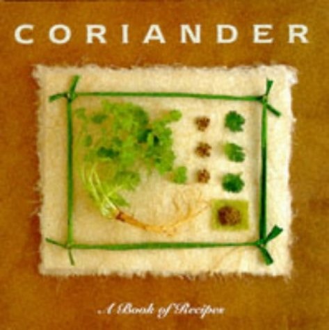 Cilantro: A Book of Recipes (The Little Recipe Book Series)