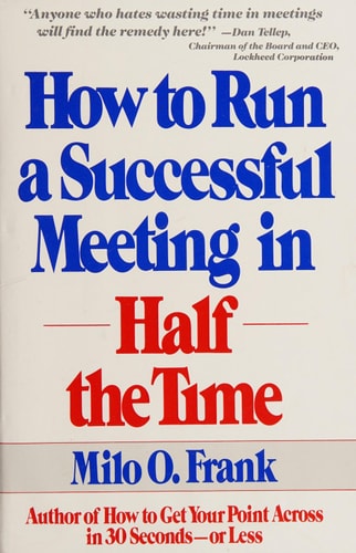 How to Run a Successful Meeting in Half the Time