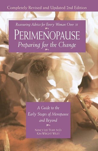 Perimenopause--Preparing for the Change, Revised 2nd Edition: A Guide to the Early Stages of Menopause and Beyond