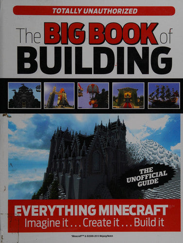 The Big Book of Minecraft The Unofficial Guide to Minecraft & Other Building Games