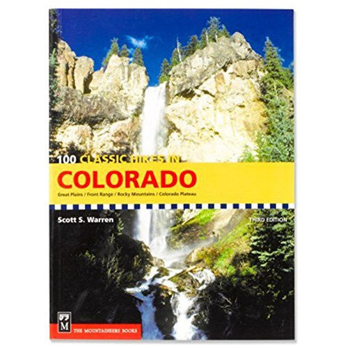 100 Classic Hikes in Colorado (Classic Hikes) 2nd Edition
