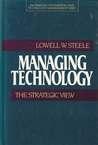 Managing Technology: The Strategic View (McGraw-Hill Engineering and Technology Management Series)