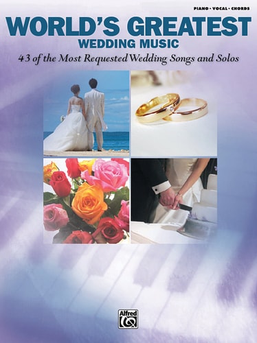 World's Greatest Wedding Music: Piano/Vocal/Chords