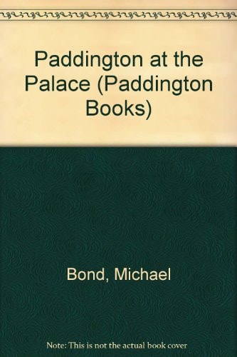 Paddington at Palace (Paddington Books)