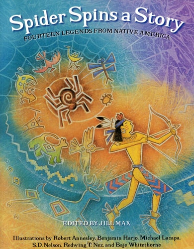 Spider Spins a Story: Fourteen Legends from Native America