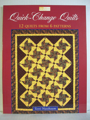 Quick-Change Quilts: 12 Quilts from 6 Patterns