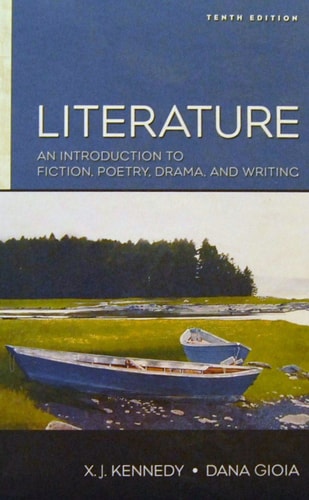 Literature: An Introduction to Fiction, Poetry, Drama, and Writing: Interactive Edition
