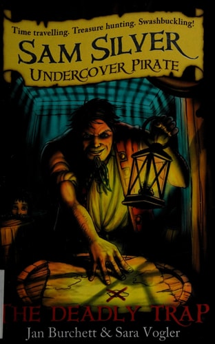 The Deadly Trap: Sam Silver: Undercover Pirate 4