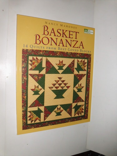 Basket Bonanza: 14 Quilts From Best-Loved Blocks