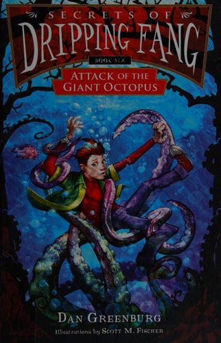 Secrets of Dripping Fang, Book Six: Attack of the Giant Octopus
