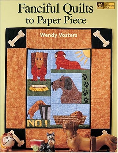 Fanciful Quilts To Paper Piece: 10 Projects