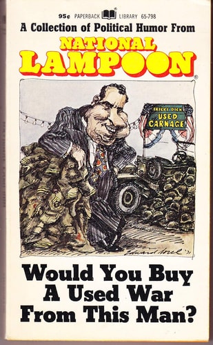 Would you buy a used war from this man?: A collection of political humor from National lampoon