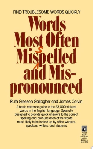 Words Most Often Misspelled and Mispronounced