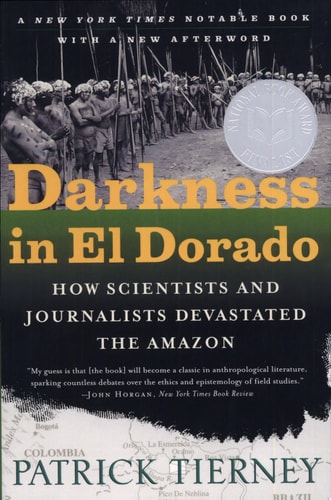 Darkness in El Dorado: How Scientists and Journalists Devastated the Amazon